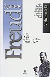 Livro Edição Standard Brasileira das Obras Psicológicas Completas de Sigmund Freud Volume XIX: O Ego e o Id, e outros Trabalhos (1923-1925)