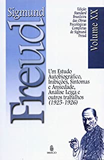 Livro Edição Standard Brasileira das Obras Psicológicas Completas de Sigmund Freud Volume XX: Um Estudo Autobiográfico, Inibições, Sintomas e Ansiedade / Análise Leiga e outros Trabalhos (1925-1926)