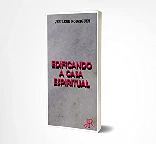 EDIFICANDO A CASA ESPIRITUAL