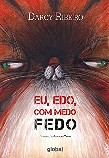 Livro Eu, edo, com medo fedo (Darcy Ribeiro)