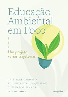 Livro Educação ambiental em foco: um projeto várias trajetórias