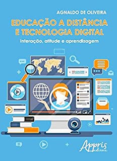 Educação a Distância e Tecnologia Digital: Interação, Atitude e Aprendizagem