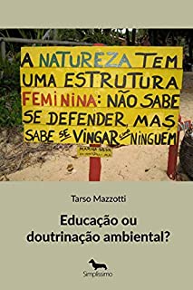 Livro Educação ou doutrinação ambiental?