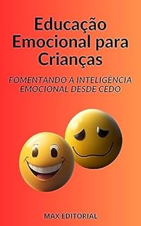 Livro Educação Emocional para Crianças: Fomentando a Inteligência Emocional desde Cedo