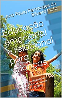 Educação emocional e relacional para crianças: estudo e análise de um componente curricular integrado à prática pedagógica