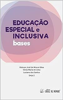 Livro EDUCAÇÃO ESPECIAL e INCLUSIVA: bases
