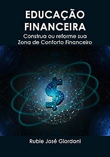 Livro Educação Financeira: Construa ou reforme sua Zona de Conforto Financeiro