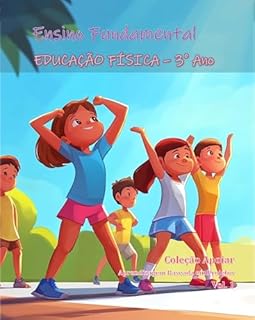 Livro Educação Física - 3o Ano - Caderno de Atividades