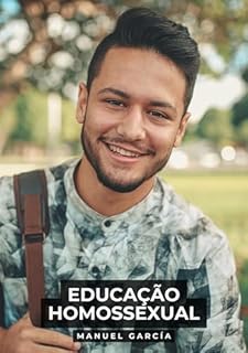 Livro Educação Homossexual: Histórias de sexo erótico gay explícito para adultos em português