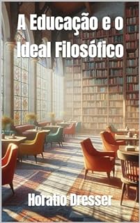 Livro A Educação e o Ideal Filosófico