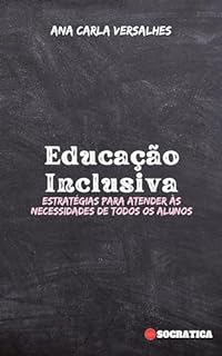 Livro Educação Inclusiva: Estratégias Para Atender Às Necessidades De Todos Os Alunos (Educação Inovadora: Estratégias, Desafios e Soluções na Pedagogia)
