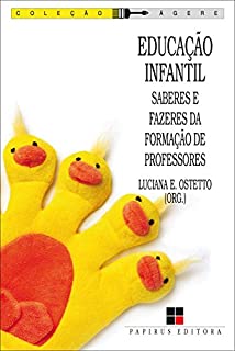 Educação infantil: Saberes e fazeres da formação de professores