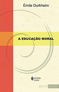 A educação moral (Sociologia)