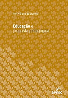 Educação e proposta pedagógica (Série Universitária)