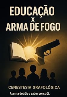 Livro Educação x Arma de Fogo