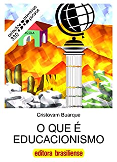 O que é educacionismo (Primeiros Passos)