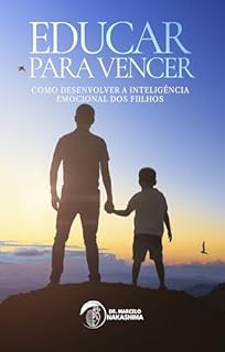 Livro Educar para vencer : Como Desenvolver a Inteligência Emocional dos Filhos