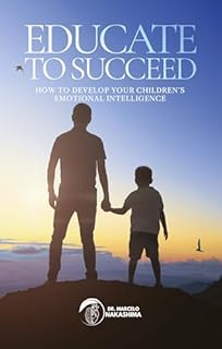 Livro Educate to succeed: How to develop your children’s emotional intelligence
