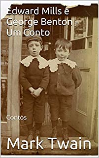 Livro Edward Mills e George Benton - Um Conto: Contos