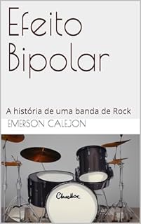Livro Efeito Bipolar: A história de uma banda de Rock