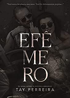 Livro EFÊMERO - A patricinha e o motoqueiro (Livro único)