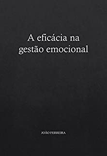 Livro A eficácia na gestão emocional