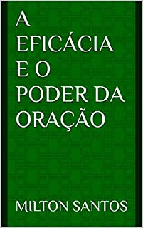 A Eficácia e o Poder da Oração