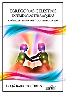 Livro Egrégoras Celestiais - Experiências Terráqueas