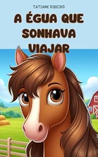 Livro A égua que sonhava viajar