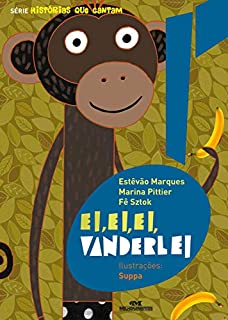 Livro Ei, ei, ei, Vanderlei (Histórias que cantam)