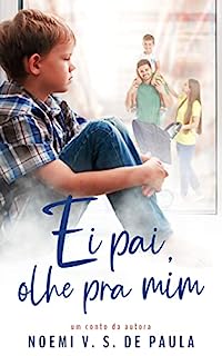 Livro EI PAI, OLHE PRA MIM