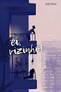 EI, VIZINHO!