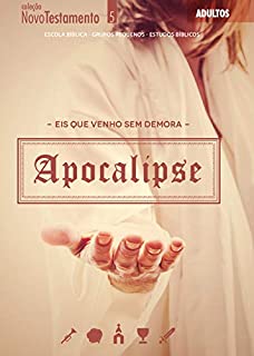 Livro Eis que venho sem demora - Apocalipse | Aluno (Novo Testamento Livro 5)