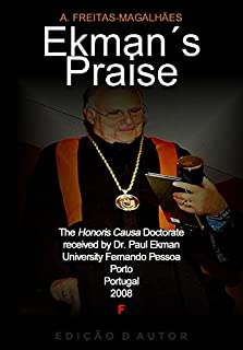 Ekman´s Praise - The Honoris Causa Doctorate Received by Dr. Paul Ekman