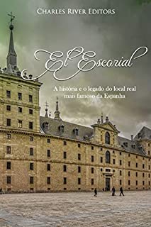 El Escorial: A história e o legado do local real mais famoso da Espanha