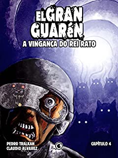 Livro El Gran Guarén – Capítulo 4: A Vingança do Rei Rato