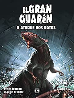 Livro El Gran Guarén – Capítulo 6: O Ataque dos Ratos