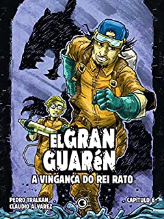 Livro El Gran Guarén – Capítulo 6: A Vingança do Rei Rato