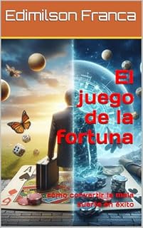 Livro El juego de la fortuna: cómo convertir la mala suerte en éxito