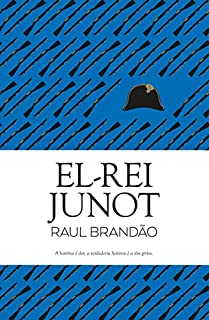 El-Rei Junot (Clássicos Guerra e Paz Livro 1)