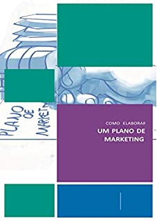 Livro Como Elaborar um Bom Plano de Marketing: Plano de Marketing
