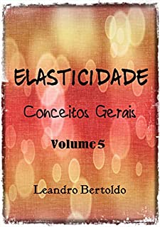 Livro Elasticidade - Conceitos Gerais
