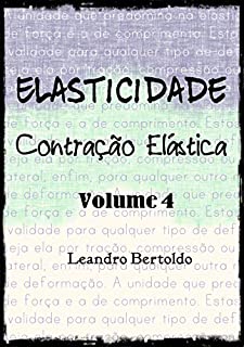 Elasticidade - Contração Elástica