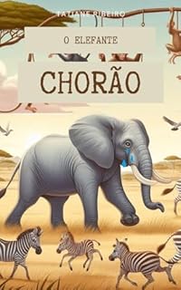 O elefante chorão