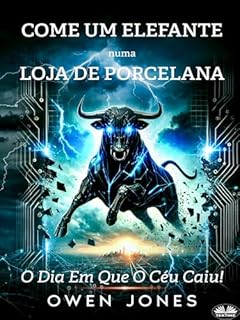 Livro Como Um Elefante Numa Loja De Porcelana: O Dia Em Que O Céu Caiu!