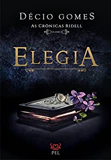 Livro Elegia (As crônicas Ridell Livro 3)