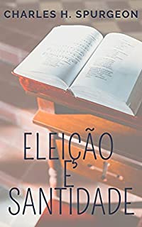 Livro Eleição e Santidade