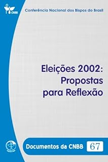 Livro Eleições 2002: Propostas para Reflexão - Documentos da CNBB 67 - Digital