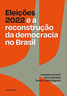 Livro Eleições 2022 e a reconstrução da democracia no Brasil