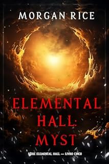 Livro Elemental Hall: Myst (Série Elemental Hall — Livro Cinco)